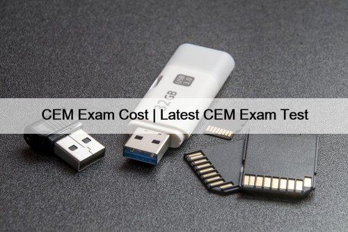 CEM Exam Cost | Latest CEM Exam Test