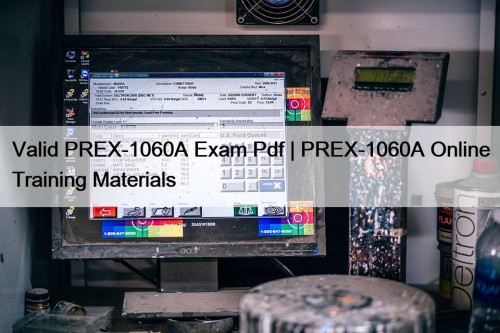 Valid PREX-1060A Exam Pdf | PREX-1060A Online Training Materials