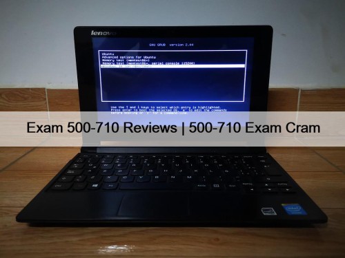 Exam 500-710 Reviews | 500-710 Exam Cram