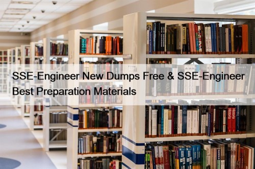 SSE-Engineer New Dumps Free & SSE-Engineer Best Preparation Materials